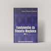 FUNDAMENTOS DA FILOSOFIA MAÇÔNICA VOL 1