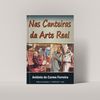 NAS CANTEIRAS DA ARTE REAL