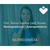 Bioimpedância + Antropometria - NUTRICIONISTA - Dra. Raisa Santos Leal Nunes