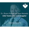 USG Testículos com Doppler - RADIOLOGISTA - Dr. Álvaro Portela de Deus Macedo