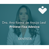 Prótese Fixa Adesiva - DENTISTA - Dra. Ana Karine de Araújo Leal