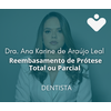 Reembasamento de Prótese Total ou Parcial - DENTISTA - Dra. Ana Karine de Araújo Leal