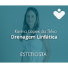 Drenagem Linfática - ESTETICISTA - Dra. Karina Lopes da Silva