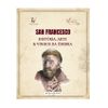 SAN FRANCESCO, 800 ANOS DEPOIS