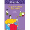 O que os olhos não veem