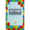 Guia Prático para o Autismo - Edição de Bolso