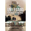 Um Legado Forjado entre Rios