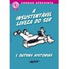 A insustentável leveza do ser e outras histórias