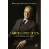 A arte da política - a história que vivi