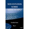 Seis estudos sobre "ser e tempo"