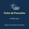 Kit 60 reais 3: Filés de Betara e Peixe Porco