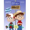 City Boy Farm Boy