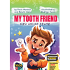 My Tooth Friend