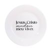 Kit 4 Pratos de Sobremesa com Frase "Jesus Cristo mudou..."