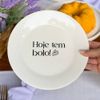 Kit 4 Pratos De Sobremesa Com Frase  Hoje Tem Bolo!