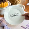 Prato de Sobremesa com frase "Nada não, era fome"