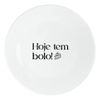Kit 4 Pratos De Sobremesa Com Frase  Hoje Tem Bolo!