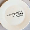 Kit 4 Pratos de Sobremesa com Frase "Não temas..."