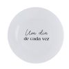 OUTLET Prato de Sobremesa com frase "Um dia de cada vez"