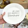Kit 4 Pratos de Sobremesa Frase "Até aqui nos ajudou o Senhor''