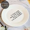 Prato de Sobremesa com Frase "...A alegria vem pela manhã"