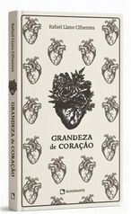 Livro Grandeza de coração — Coleção Formação das Virtudes — Edição premium e limitada