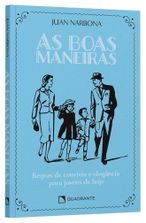 Livro As Boas Maneiras: Regras De Convívio e Elegância Para Jovens De Hoje