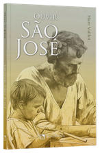 Livro Ouvir São José - Pai, modelo e companheiro no caminho