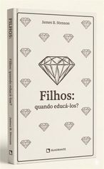 Livro Filhos: Quando educá-los? — Coleção Formação das Virtudes — Edição premium e limitada