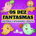 História: Os dez fantasmas + atividades lúdicas