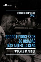 Corpo e processos de criação nas artes da cena
