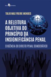 A releitura objetiva do princípio da insignificância penal