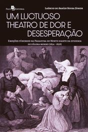 Um luctuoso theatro de dor e desesperação