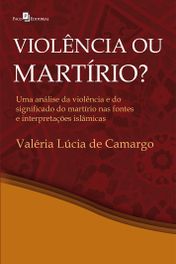 Violência ou Martírio?