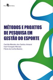 Métodos e projetos de pesquisa em Gestão do Esporte