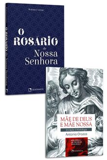 Kit: Mãe de Deus e mãe nossa e O Rosário de Nossa Senhora – 2 volumes