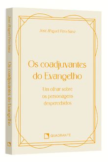 Pocket Os coadjuvantes do Evangelho: Um olhar sobre os personagens despercebidos — Coleção Vida Interior