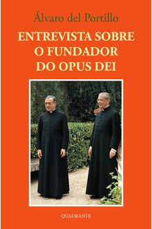 Livro Entrevista sobre o Fundador do Opus Dei
