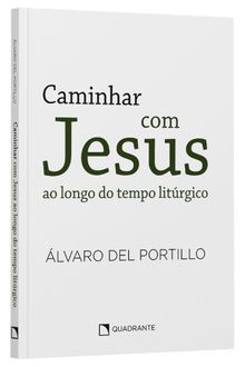 Livro Caminhar com Jesus: Ao longo do tempo litúrgico