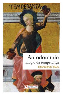 Livro Autodomínio: Elogio da temperança