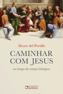 Livro Caminhar com Jesus: Ao longo do tempo litúrgico