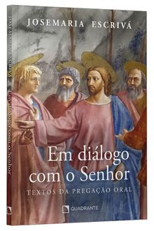 Livro Em diálogo com o Senhor: Textos da pregação oral