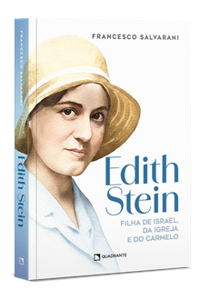Pré venda: Livro Edith Stein: Filha de Israel, da Igreja e do Carmelo - Envio a partir do dia 31/03