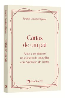 Pocket Cartas de um pai: Amor e sofrimento no cuidado de uma filha com Síndrome de Down — Coleção Vida Interior