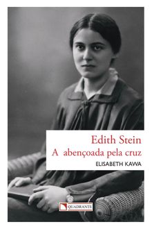 Livro Edith Stein: A abençoada pela cruz