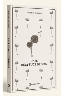 Livro Pais bem-sucedidos — Coleção Formação das Virtudes — Edição premium e limitada