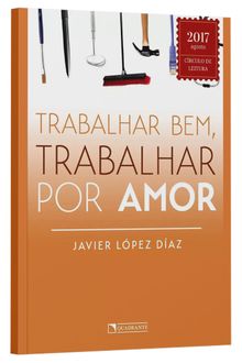 Livro Trabalhar bem, trabalhar por amor