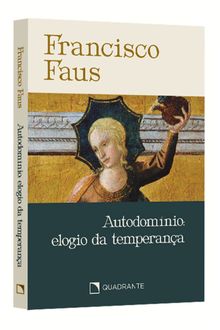 Pocket Autodomínio: Elogio da temperança — Coleção Francisco Faus