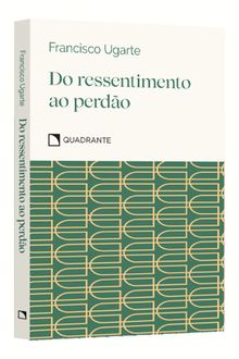 Pocket Do Ressentimento Ao Perdão — Coleção Virtudes