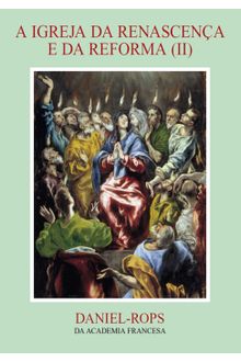 Livro A Igreja da renascença e da reforma (II), Vol. V